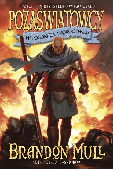 W pogoni za proroctwem. Poza�wiatowcy. Tom 3 - Brandon Mull