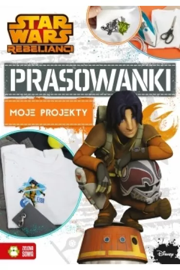 Prasowanki. Moje projekty. Star Wars Rebelianci - Anna Sobich-Kami�ska