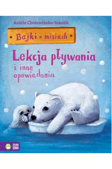 Bajki o misiach Tom 1 Lekcja p�ywania i inne opowiadania