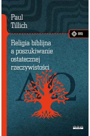Religia biblijna a poszukiwanie ostatecznej rzeczywisto�ci - Paul Tillich