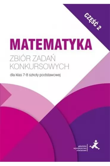 Matematyka. Zbi�r zada� konkursowych dla klas 7-8 szko�y podstawowej. Cz�� 2 - Jerzy Janowicz