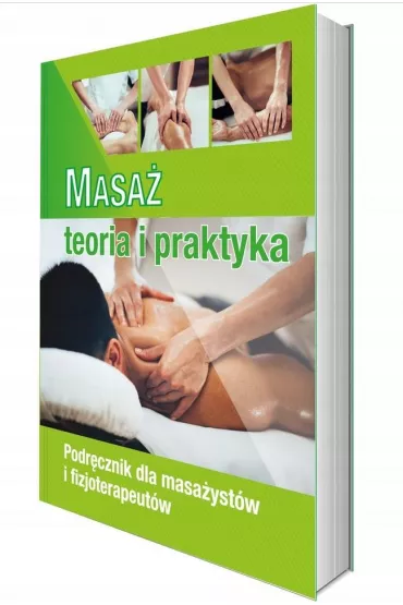 Masa�. Teoria i praktyka. Podr�cznik dla masa�yst�w i fizjoterapeut�w - Monika Gwardzik
