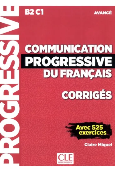 Communication progressive du francais. Corriges. Avance - Claire Miquel