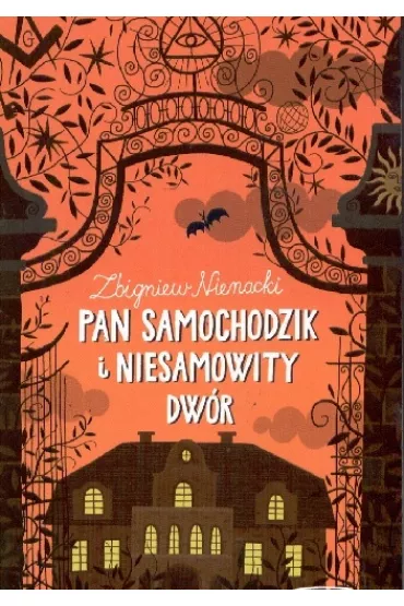 Pan Samochodzik Tom 4 I Niesamowity Dw�r - Zbigniew Nienacki