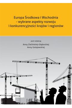 eBook Europa rodkowa i Wschodnia - wybrane aspekty rozwoju i konkurencyjnoci krajw i regionw pdf