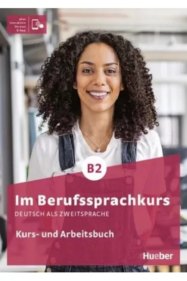 Im Berufssprachkurs B2. Kurs- und Arbeitsbuch - Isabel  Buchwald-Wargenau, Dagmar Giersberg