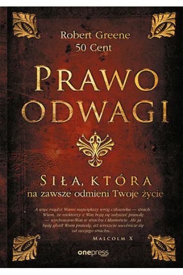 Prawo odwagi. Si�a, kt�ra na zawsze odmieni Twoje �ycie - Robert Greene