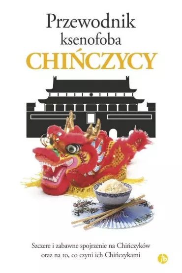 Chi�czycy. Przewodnik ksenofoba - Song Zhu