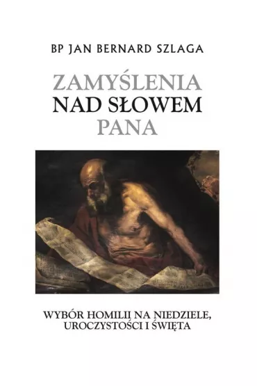 Zamy�lenia nad S�owem Pana - Jan Bernard Szlaga