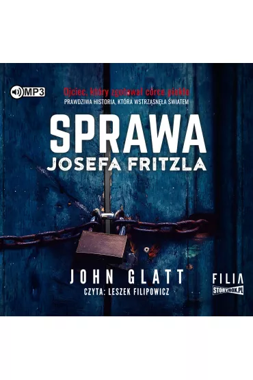 Audiobook CD MP3 Sprawa Josefa Fritzla - John  Glatt