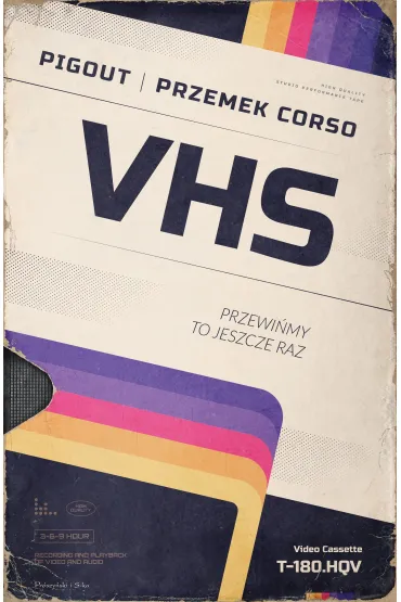 VHS. Przewi�my to jeszcze raz - Przemek Corso, PigOut
