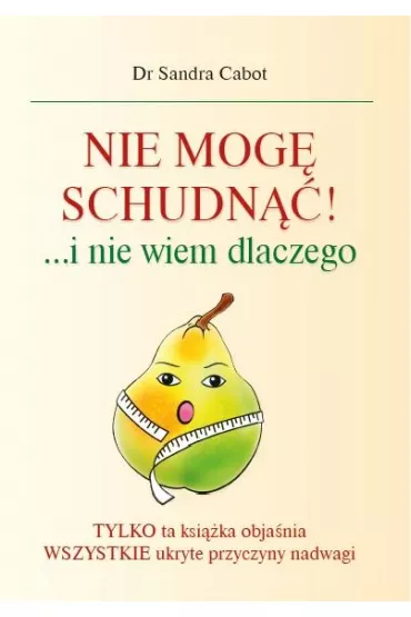 Nie mog� schudn��! ... i nie wiem dlaczego - Sandra Dr Cabot