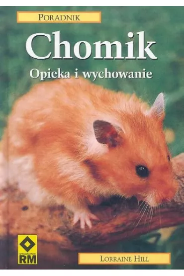Chomik Opieka i wychowanie - Lorraine Hill