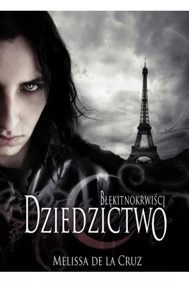 Dziedzictwo. B��kitnokrwi�ci. Tom 4 - Melissa Cruz, Melissa de la Cruz