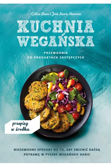 Kuchnia wega�ska przewodnik po produktach zast�pczych - Celine Steen