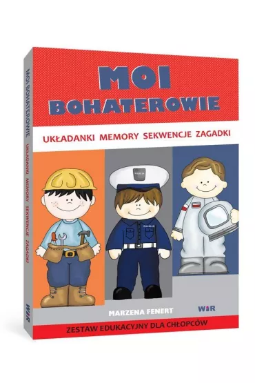 Moi Bohaterowie. Zestaw edukacyjny dla ch�opc�w - Marzena Fenert