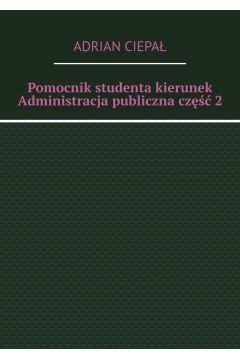 eBook Pomocnik studenta - kierunek Administracja publiczna. Cz 2 mobi epub