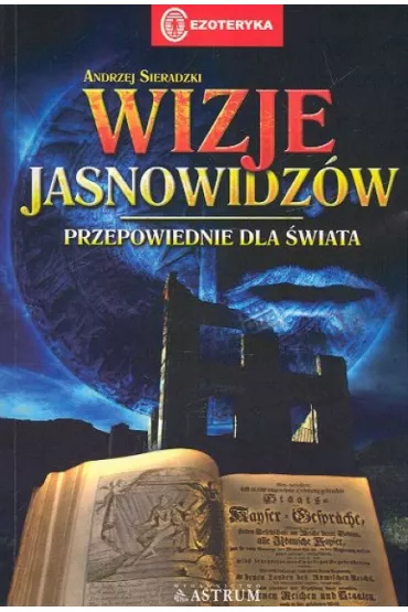 Wizje jasnowidz�w - Andrzej Sieradzki
