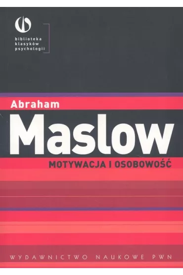Motywacja i osobowo�� - Abraham Maslow