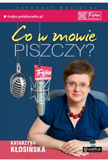Co w mowie piszczy - Katarzyna K�osi�ska