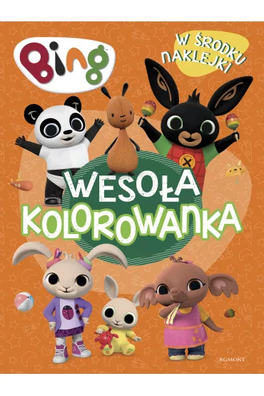 Bing. Weso�a kolorowanka z naklejkami - Ted Dewan