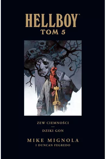 Zew ciemno�ci. Dziki gon. Hellboy. Tom 5 - Mike Mignola
