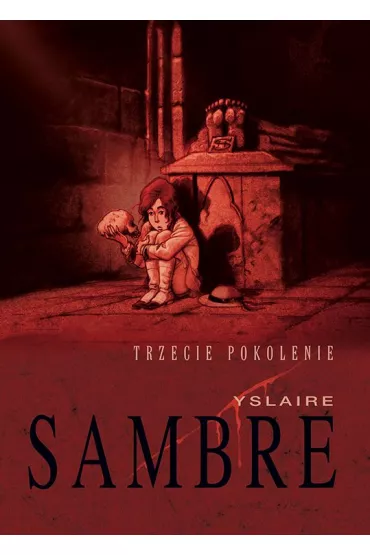 Plansze Europy Trzecie pokolenie. Sambre.Tom 2 - Bernard Yslaire
