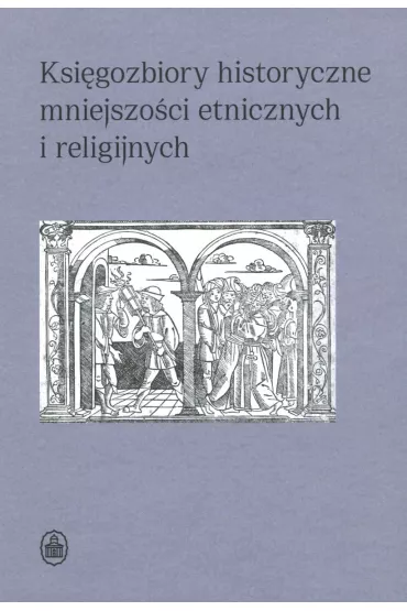 Ksi�gozbiory historyczne mniejszo�ci etnicznych i religijnych