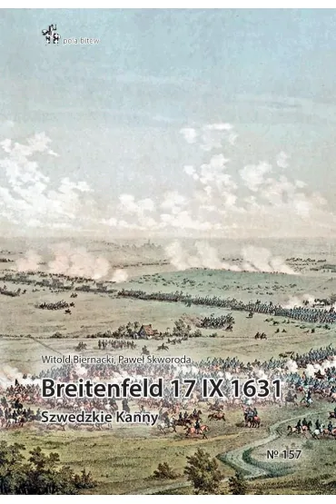 Breitenfeld 17 IX 1631. Szwedzkie Kanny - Witold Biernacki, Pawe� Szymon Skworoda