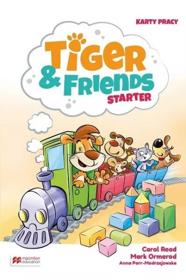Tiger & Friends. Starter. Karty pracy - Mark Ormerod, Anna Parr-Modrzejewska, Carol Read