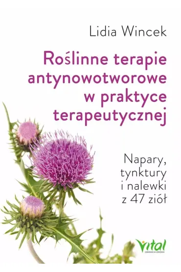 Ro�linne terapie antynowotworowe w praktyce terapeutycznej - Lidia Wincek