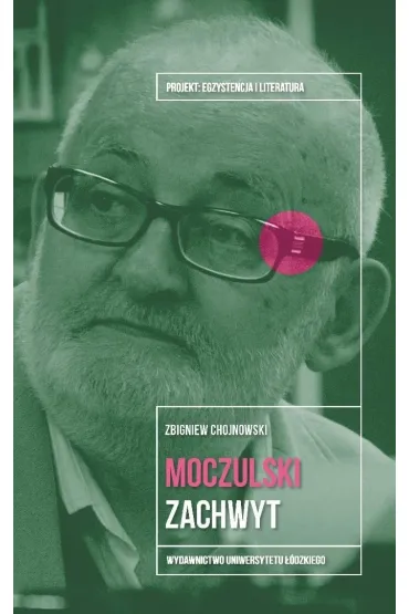 Moczulski. Zachwyt - Zbigniew  Chojnowski
