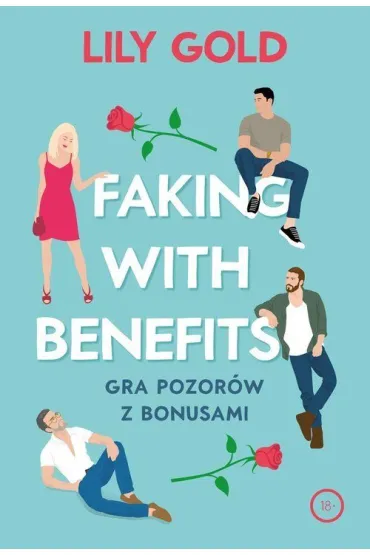 Faking with Benefits - Lily Gold