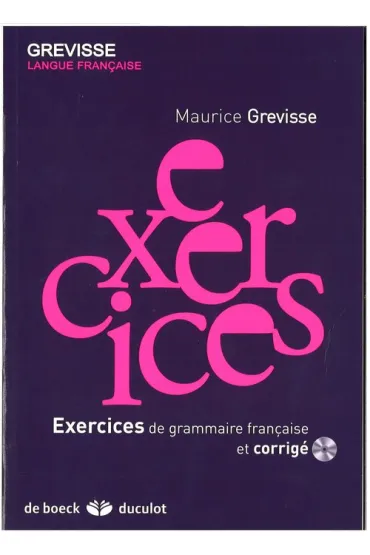 Exercices de grammaire francais et corrige + CD - Maurice Grevisse