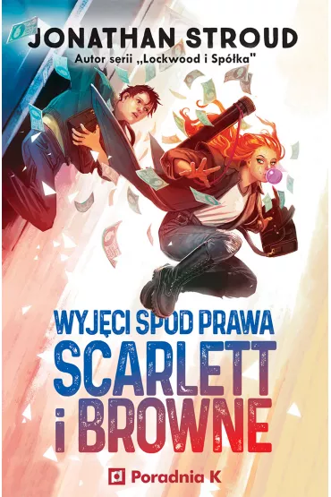 Wyj�ci spod prawa. Scarlett i Browne. Tom 1 - Jonathan Stroud