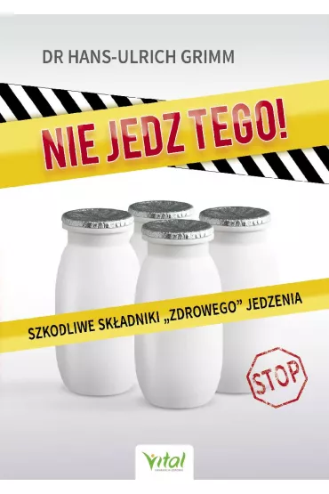 Nie jedz tego! - Hans-Ulrich Grimm