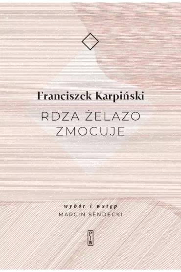 Rdza �elazo zmocuje - Franciszek Karpi�ski