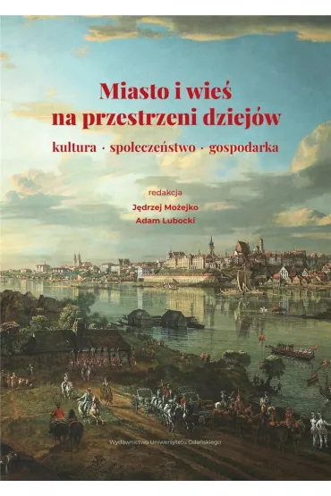 Miasto i wie� na przestrzeni dziej�w