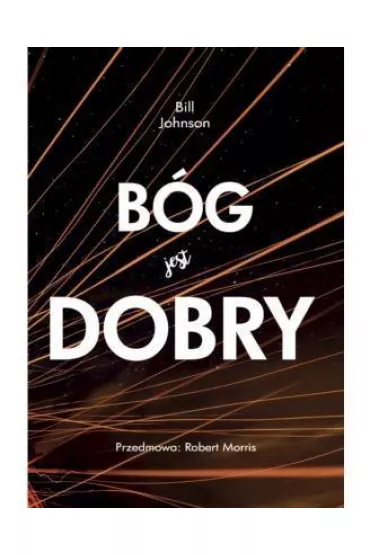 B�g jest dobry - Bill Johnson