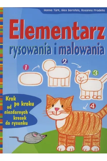 Elementarz rysowania i malowania - Alex Bernfels, Rosanna Pradella, Turk Hanne