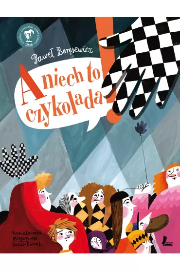 A niech to czykolada - Pawe� Ber�sewicz
