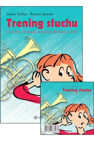 Trening s�uchu �wiczenia rozwijaj�ce percepcj� s�uchow� u dzieci - Joanna Graban, Romana Sprawka