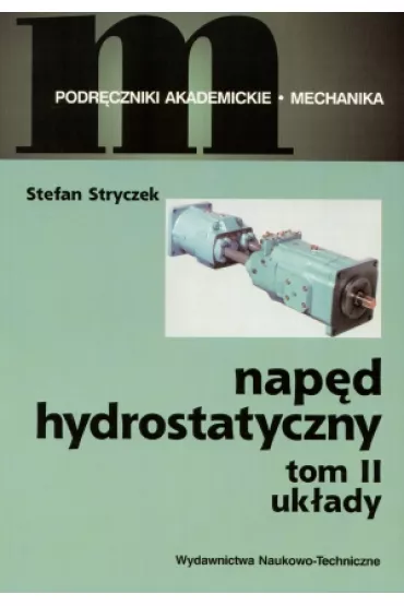 Nap�d hydrostatyczny. Tom 2. Uk�ady - Stefan Stryczek