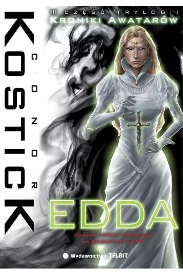 Edda. Kroniki Awatar�w. Tom 3 - Conor Kostick