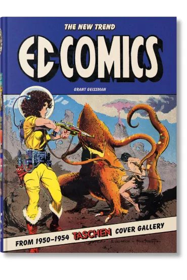 EC Comics. The New Trend 1950–54. 45th Ed. - Grant Geissman