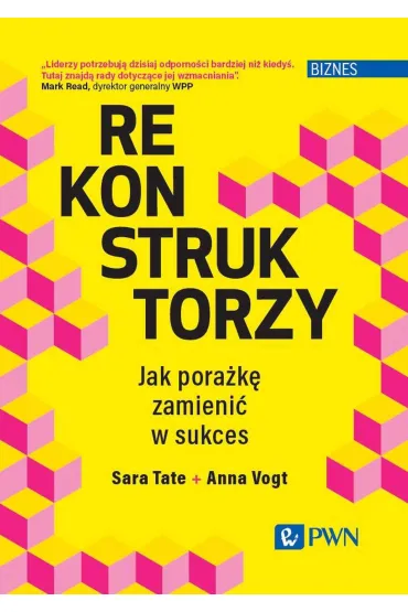 Rekonstruktorzy. Jak pora�k� zamieni� w sukces - Anna  Vogt, Sara Tate