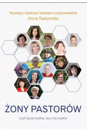 �ony pastor�w czyli �ycie trudne, lecz nie nudne - Anna Radomska