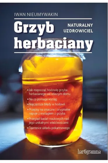 Grzyb herbaciany. Naturalny uzdrowiciel - Iwan Nieumywakin
