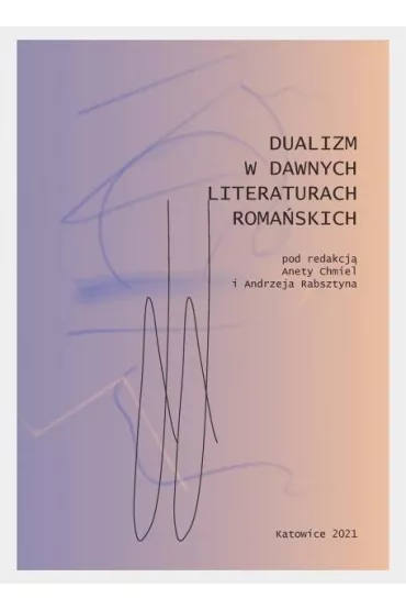 Dualizm w dawnych literaturach roma�skich