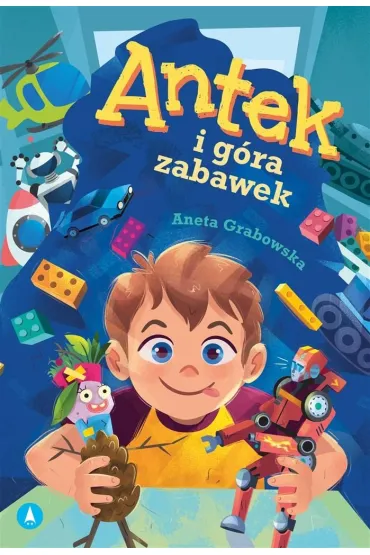 Antek i g�ra zabawek - Aneta Grabowska